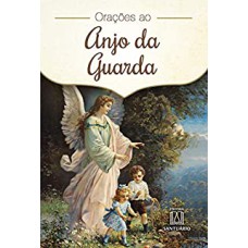 ORAÇÕES AO ANJO DA GUARDA