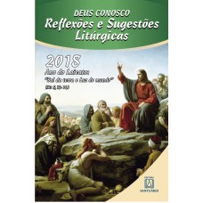 REFLEXÕES E SUGESTÕES LITURGICAS 2018