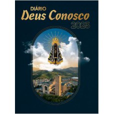 DIÁRIO DEUS CONOSCO 2023 - SANTUÁRIO NACIONAL - CRISTAL