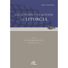 DICIONARIO ELEMENTAR DE LITURGIA