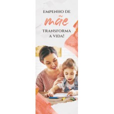 VARIEDADES MÃES 13 - EMPENHO DE MÃE TRANSFORMA A VIDA!