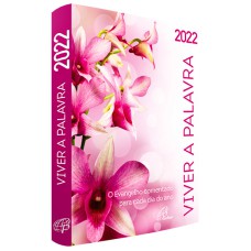 VIVER A PALAVRA 2022 (FEMININO) - O EVANGELHO COMENTADO PARA CADA DIA DO ANO