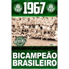 COLEÇÃO OFICIAL HISTÓRICA PALMEIRAS EDIÇÃO 06 - BICAMPEÃO BRASILEIRO DE 1967