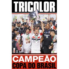 SHOW DE BOLA MAGAZINE SUPERPÔSTER- SÃO PAULO CAMPEÃO COPA DO BRASIL 2023