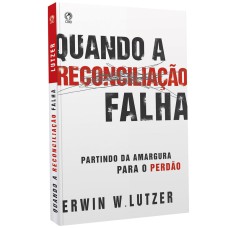 QUANDO A RECONCILIAÇÃO FALHA