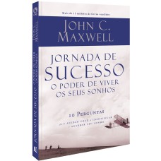 JORNADA DE SUCESSO: O PODER DE VIVER OS SEUS SONHOS