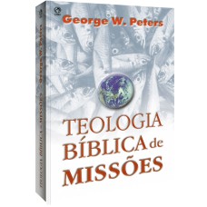 TEOLOGIA BÍBLICA DE MISSÕES