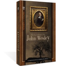 TEOLOGIA DE JOHN WESLEY