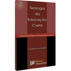 TEOLOGIA DA EDUCAÇÃO CRISTÃ