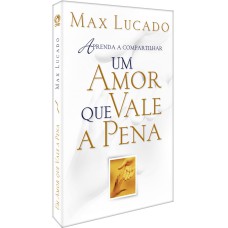 UM AMOR QUE VALE A PENA