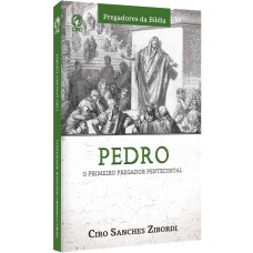 PEDRO - O PRIMEIRO PREGADOR PENTECOSTAL