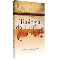 INTRODUÇÃO À TEOLOGIA DA HISTÓRIA