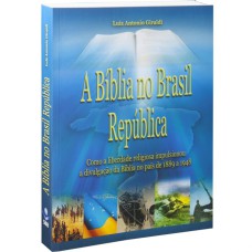 A BÍBLIA NO BRASIL REPÚBLICA: EDIÇÃO ACADÊMICA