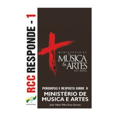 RCC RESPONDE 1 - PERGUNTAS E RESPOSTAS SOBRE O MINISTÉRIO DE MÚSICA