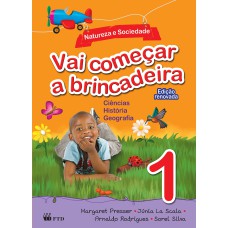 VAI COMEÇAR A BRINCADEIRA - NATUREZA E SOCIEDADE 1