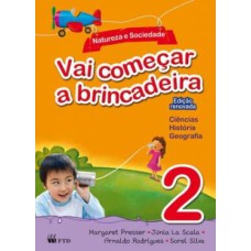 VAI COMEÇAR A BRINCADEIRA - NATUREZA E SOCIEDADE 2