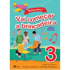 VAI COMEÇAR A BRINCADEIRA - MATEMÁTICA 3