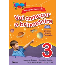 VAI COMEÇAR A BRINCADEIRA - NATUREZA E SOCIEDADE 3