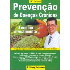 PREVENCAO DE DOENCAS CRONICAS - O MELHOR INVESTIMENTO