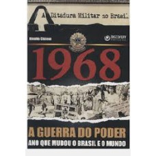 1968 - A GUERRA DO PODER