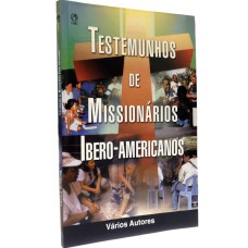 TESTEMUNHOS DE MISSIONÁRIOS IBERO-AMERICANOS