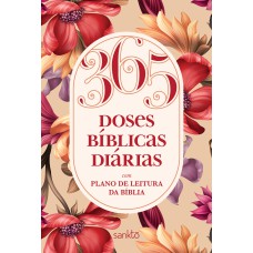 365 DOSES BÍBLICAS DIÁRIAS FLORAL ROSÉ: COM PLANO DE LEITURA DA BÍBLIA