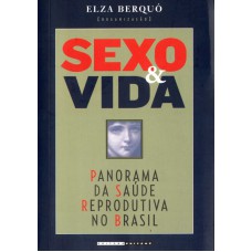 SEXO E VIDA - PANORAMA DA SAÚDE REPRODUTIVA NO BRASIL