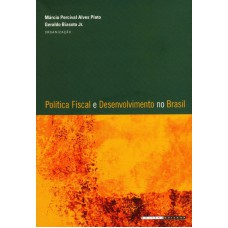 POLÍTICA FISCAL E DESENVOLVIMENTO NO BRASIL