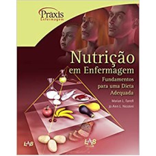 NUTRICAO EM ENFERMAGEM - SERIE PRAXIS - 1