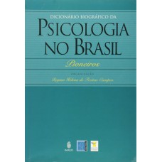 DICIONARIO BIOGRAFICO DA PSICOLOGIA NO BRASIL - 1