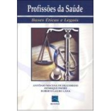 PROFISSÕES DA SAÚDE - BASES ÉTICAS E LEGAIS