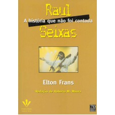 RAUL SEIXAS A HISTÓRIA QUE NÃO FOI CONTADA