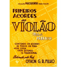 PRIMEIROS ACORDES AO VIOLÃO - MÉTODO PRÁTICO