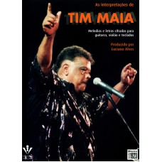 INTERPRETAÇÕES DE TIM MAIA, AS