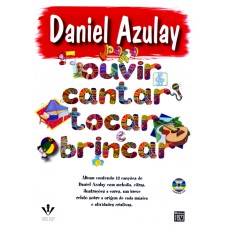 PARA OUVIR CANTAR TOCAR E BRINCAR - DANIEL AZULAY