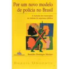 POR UM NOVO MODELO DE POLICIA NO BRASIL - 1