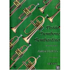 MÉTODO PARA PISTÃO TROMBONE E BOMBARDINO - NA CLAVE DE SOL