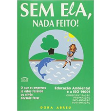 SEM ELA, NADA FEITO ! - 1