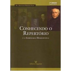 CONHECENDO O REPERTORIO E A SEMIOLOGIA HOMEOPATICA