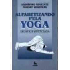 ALFABETIZACAO PELA YOGA: DIDATICA VIVENCIADA - 1