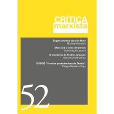 CRÍTICA MARXISTA - VOL. 52 - ANO 2021 - DOSSIÊ A CRÍTICA PACHUKANIANA DO DIREITO