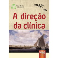 REVISTA DA ASSOCIAÇÃO PSICANALÍTICA DE CURITIBA - N° 25 - A DIREÇÃO DA CLÍNICA