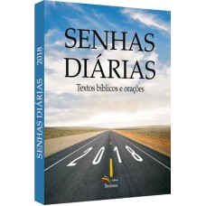 SENHAS DIÁRIAS - TEXTOS BÍBLICOS E ORAÇÕES 2018