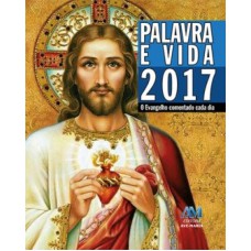 PALAVRA E VIDA 2017 - O EVANGELHO COMENTADO CADA DIA