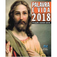 PALAVRA E VIDA 2018 - O EVANGELHO COMENTADO CADA DIA