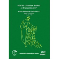 ROTEIROS HOMILÉTICOS DO TEMPO COMUM II - AGOSTO / NOVEMBRO 2020 ANO 6 Nº 30