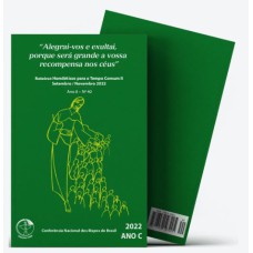 ROTEIROS HOMILÉTICOS PARA O TEMPO COMUM II SETEMBRO / NOVEMBRO 2022 ANO C - Nº 40