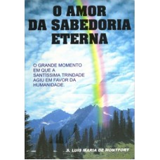 AMOR DA SABEDORIA ETERNA, O