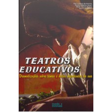 TEATROS EDUCATIVOS - DRAMATIZACOES SOBRE TEMAS E DATASIMPORTANTES DO ANO