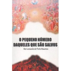 PEQUENO NÚMERO DAQUELES QUE SÃO SALVOS, O